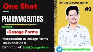 Dosage forms Introduction, Classification, and definition, Part-1 Solid dosage form One Shot.