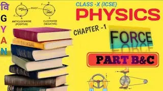 ICSE Physics chapter -1 Force (PartB & C) #Concisephysics