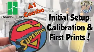 #02 Bambulab A1 Combo + AMS Lite System: настройка, калибровка и первые отпечатки!