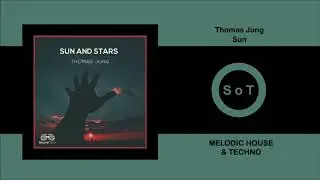 Thomas Jung - Sun (Original Mix) [Melodic House & Techno] [Sound Optix]