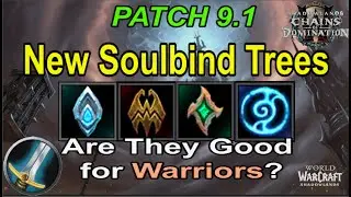 Analyzing The Patch 9.1 Extended Soulbind Trees [The latest In Warrior Theorycrafting]