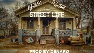 Lyrrix x Ti Lari - Street Life