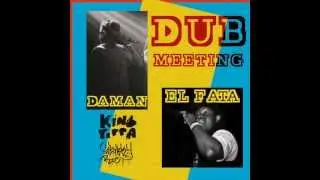 Daman & El Fata - Dub Meeting (King Toppa 008)