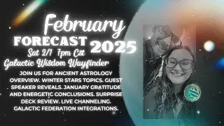 February 2025 Forecast Planetary Transits Lunar Phases Galactic Federation Integration