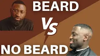 BEARD VS NO BEARD (PROS)