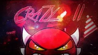 CRAZY II 35% | HARDEST - SUPERSONIC | REQUEST OFF | GEOMETRY DASH | 5666 ЗВЕЗД, 99 ДЕМОНОВ ПРОЙДЕНО