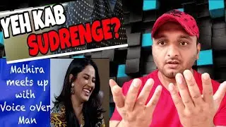 Mathira Is Not Coming Slow | Reaction | Voice Over Man | Mathira Interview