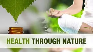 Health Through Nature | Natural Lifestyle | Mohan Gupta