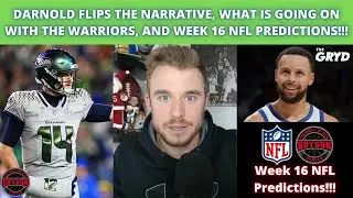 Darnold Flips the Narrative, What Is Going On with the Warriors, and Week 16 NFL Predictions!!!