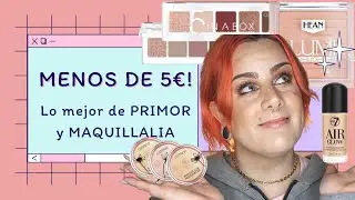 Lo MEJOR de PRIMOR y MAQUILLALIA por MENOS de 5&euro; ! | Maquillaje LOW COST
