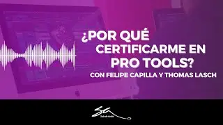 ¿POR QUÉ CERTIFICARME EN PRO TOOLS? - SALA DE AUDIO