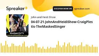 04-07-21-JohnAndHeidiShow-CraigPlestis-TheMaskedSinger