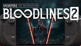 Vampire The Masquerade Bloodlines 2 Steam Deck Performance Test First 10 Minutes Of Gameplay