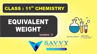 EQUIVALENT WEIGHT  || LECTURE:3 || JEE MAIN & ADVANCED || NEET || 11TH