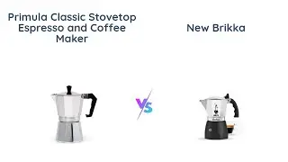 Primula Classic vs Bialetti Brikka: Stovetop Coffee Maker Comparison