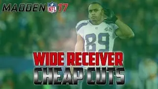 Cheap Cuts - Wide Receiver | Madden 17 Ultimate Team - Best Budget WRs