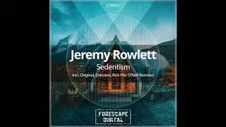 Jeremy Rowlett - Sedentism (Enlusion Remix)