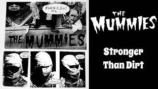 The Mummies - Stronger Than Dirt