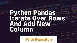 python pandas iterate over rows and add new column