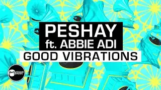 Peshay ft. Abbie Adi - Good Vibrations
