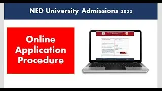 NED University Admissions 2022 Complete Procedure