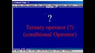 Ternary operator (?)