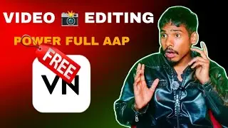 VIDEO EDITING COURSE VN App 😍 100% FREE🔥