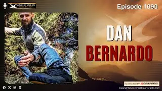 Dan Bernardo - Episode 1090 - whistlekick Martial Arts Radio Podcast