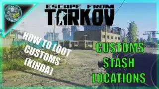 CUSTOMS LOOT RUN (ESCAPE FROM TARKOV) || STASH LOCATIONS ||