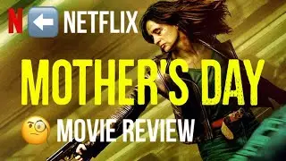 Netflix Mother&rsquo;s Day movie review ￼
