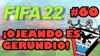 &iexcl;OJEANDO ES GERUNDIO! | FIFA 22 | MODO CARRERA CD MIRAND&Eacute;S #60 | GAMEPLAY ESPA&Ntilde;OL