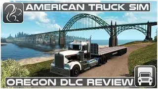 Oregon DLC Review (American Truck Simulator)