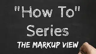 The Markup View