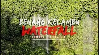 AIR TERJUN BENANG KELAMBU | LOMBOK | INDONESIA (DRONE CINEMATIC / VIDEO UDARA)