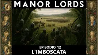 Non eravamo pronti | Manor Lords - Major update 5 | Ep.12