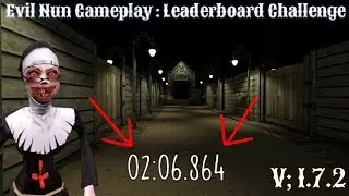 Evil Nun Gameplay : Leaderboard Challenge (V;1.7.2)