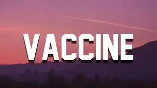Logic - Vaccine (Lyrics)