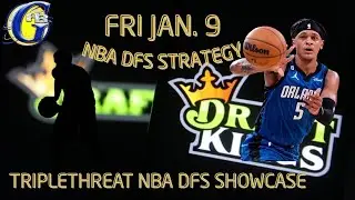 NBA DFS STRATEGY: TRIPLETHREAT SHOWCASE (TOP PLAYS Jan. 9 2026 on DraftKings) #nba #nbadfs #hoops