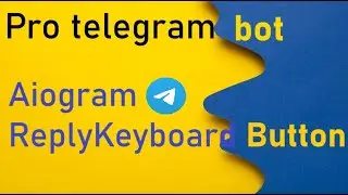 ReplyKeyboard | Telegram Bot Aiogram | lesson 3