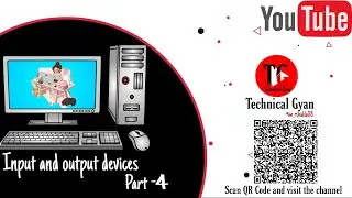 Input and Output Devices | इनपुट और आउटपुट डिवाइस (Part- 4)#input_output_devices #computer_education
