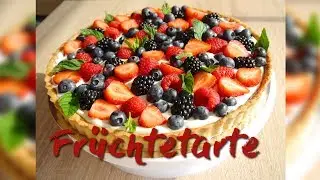 Fr&uuml;chtetarte | Tarte Rezept | M&uuml;rbeteig mit Lemon Curd und Cream Cheese