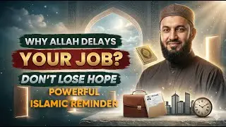 Stop Chasing Jobs &ndash; Let Rizq Chase You with Tawakkul! | Powerful Islamic reminder