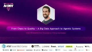 Itiel Shwartz @ AIDevTLV '25 | From Chaos to Quality &ndash; A Big Data Approach to Agentic System