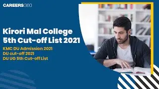 Kirori Mal College 5th Cut-off List 2021 | KMC DU Admission 2021 | DU UG 5th Cut-off List