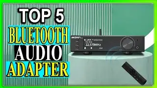 Top 5 Best Bluetooth Audio Adapter Review in 2024