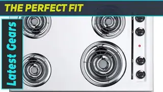 Summit WEL05 30-Inch Wide 4-Burner Coil Cooktop - Discover the Best Classic and Safe Cooking