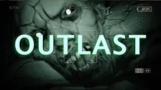 Outlast - Серия 3 - Follow the blood...