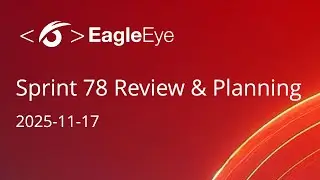Sprint 78 - SSW EagleEye - Review and Planning Meeting 2025-11-17
