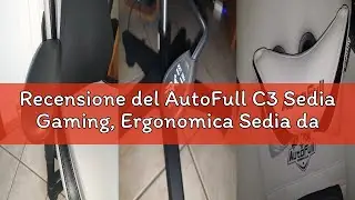 Recensione del AutoFull C3 Sedia Gaming, Ergonomica Sedia da Gaming con Schienale Regolabile 155&deg;, S