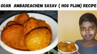 Goan Ambadeachem Sasav ( hog Plum) recipe| #goanvlog #konkanivlog #goanrecipes #goanvlogger #hogplum